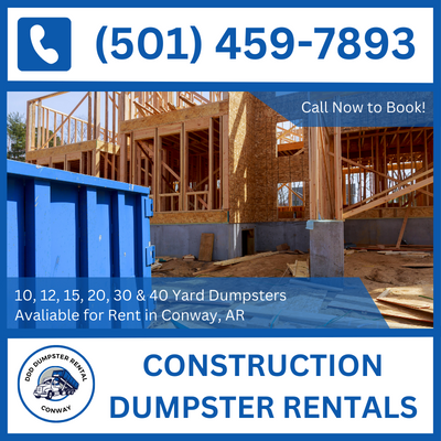 Customizable Construction Dumpster Rental in Conway, AR - Fit for Every Need - DDD Dumpster Rental Conway